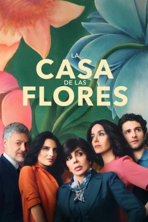  La casa de las flores - Saison 1 affiche 